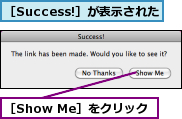 ［Show Me］をクリック,［Success!］が表示された